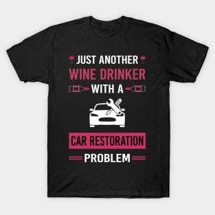 Wine Drinker Car Restoration T-Shirt